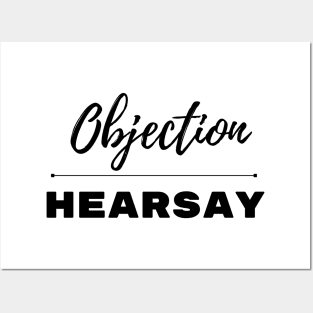 Objection hearsay Posters and Art